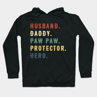 Husband Daddy Paw Paw Protector Hero Dad Gift Fathers Day Hoodie